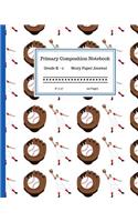 Primary Composition Notebook Grades K-2 Story Paper Journal 8 x 10 120 Pages: Learn to Write and Draw. Half Page Lined Paper with Writing and Drawing Space for Kids. Baseball Catching Glove Design.