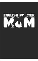 English Pointer Notebook 'English Pointer Mom' - English Pointer Journal - Gift for Dog Lovers