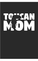 Toucan Journal - Toucan Mom Toucan Notebook - Gift for Animal Lovers
