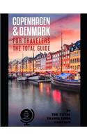 COPENHAGEN AND DENMARK FOR TRAVELERS. The total guide: The comprehensive traveling guide for all your traveling needs. By THE TOTAL TRAVEL GUIDE COMPANY(Europe for Travelers)