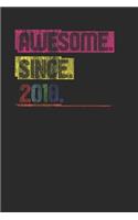 Awesome Since 2018: Blank Lined Notebook (6 x 9 - 120 pages) Birthday Years Themed Notebook for Daily Journal, Diary, and Gift