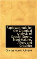 Rapid Methods for the Chemical Analysis of Special Steels, Steel-Making, Alloys and Graphite