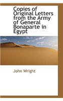 Copies of Original Letters from the Army of General Bonaparte in Egypt: (English)