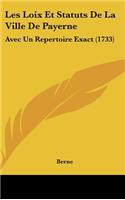 Les Loix Et Statuts de La Ville de Payerne: Avec Un Repertoire Exact (1733)