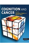 Cognition and Cancer. Edited by Christina A. Meyers and James R. Perry