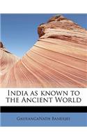India as Known to the Ancient World
