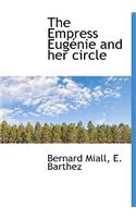 The Empress Eug Nie and Her Circle