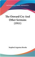 The Onward Cry and Other Sermons (1911)