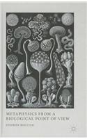 Metaphysics from a Biological Point of View