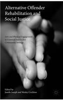 Alternative Offender Rehabilitation and Social Justice