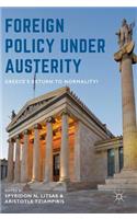 Foreign Policy Under Austerity: Greece's Return to Normality?