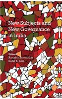 New Subjects and New Governance in India