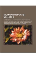 Michigan Reports (Volume 9); Cases Decided in the Supreme Court of Michigan