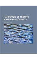 Handbook of Testing Materials Volume 1