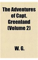 The Adventures of Capt. Greenland (Volume 2): (English)