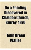 On a Painting Discovered in Chaldon Church, Surrey, 1870