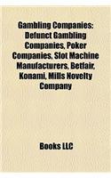 Gambling Companies: Defunct Gambling Companies, Poker Companies, Slot Machine Manufacturers, Betfair, Konami, Mills Novelty Company: (English)