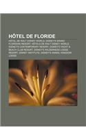 Hotel de Floride: Hotel de Walt Disney World, Disney's Grand Floridian Resort, Hotels de Walt Disney World, Disney's Contemporary Resort: (French)