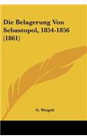 Belagerung Von Sebastopol, 1854-1856 (1861)