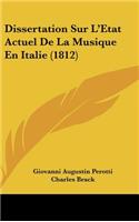 Dissertation Sur L'Etat Actuel de La Musique En Italie (1812)