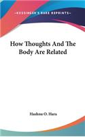 How Thoughts and the Body Are Related