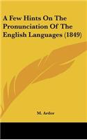 A Few Hints on the Pronunciation of the English Languages (1849)