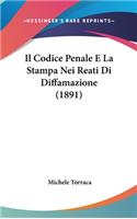Il Codice Penale E La Stampa Nei Reati Di Diffamazione (1891)