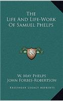 The Life and Life-Work of Samuel Phelps