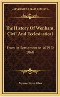 The History Of Wenham, Civil And Ecclesiastical