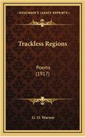 Trackless Regions