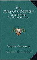 The Story of a Doctor's Telephone: Told by His Wife (1912)