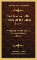First Lessons In The History Of The United States