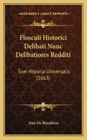 Flosculi Historici Delibati Nunc Delibatiores Redditi