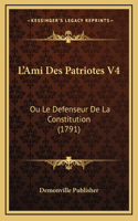 L'Ami Des Patriotes V4