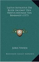Laetus Introitus Die Blyde Incomst Den Hertochdomme Van Brabandt (1577)