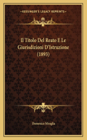 Il Titolo Del Reato E Le Giurisdizioni D'Istruzione (1893)