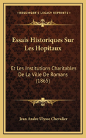 Essais Historiques Sur Les Hopitaux