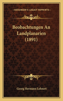 Beobachtungen An Landplanarien (1891)