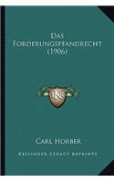 Das Forderungspfandrecht (1906)