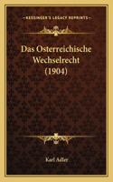 Das Osterreichische Wechselrecht (1904)