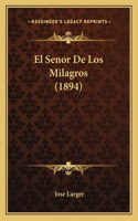 El Senor De Los Milagros (1894)
