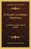 El Alcohol I Las Bebidas Espirituosas