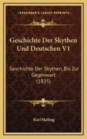 Geschichte Der Skythen Und Deutschen V1