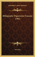 Bibliographie Wagnerienne Francaise (1902)