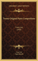 Twenty Original Piano Compositions