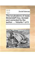 The lucubrations of Isaac Bickerstaff Esq; revised and corrected by the author. ... Volume 1 of 5: (English)