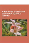 A Method of English for Secondary Schools Volume 1