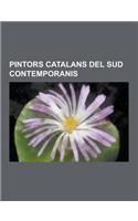 Pintors Catalans del Sud Contemporanis: Josep Marti I Bofarull, Lluis Vila I Vendrell, Jordi Pagans I Monsalvatje, Artur Carbonell I Carbonell, Remedi