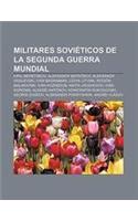 Militares Sovieticos de La Segunda Guerra Mundial: Kiril Meretskov, Aleksandr Matrosov, Aleksandr Vasilevski, Ivan Bagramian, Lidiya Litviak(Spanish)