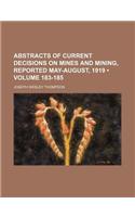 Abstracts of Current Decisions on Mines and Mining, Reported May-August, 1919 (Volume 183-185)